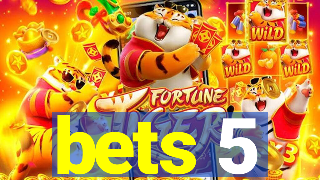 bets 5